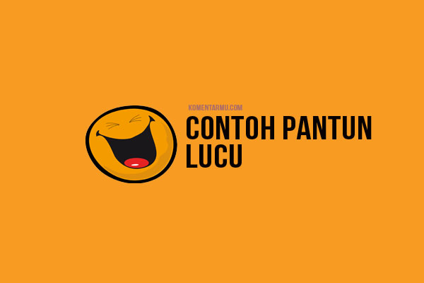 Contoh Pantun Lucu